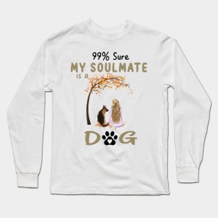 99% Sure My Soulmate Is A German Shepherd Dog Lover Gift Long Sleeve T-Shirt